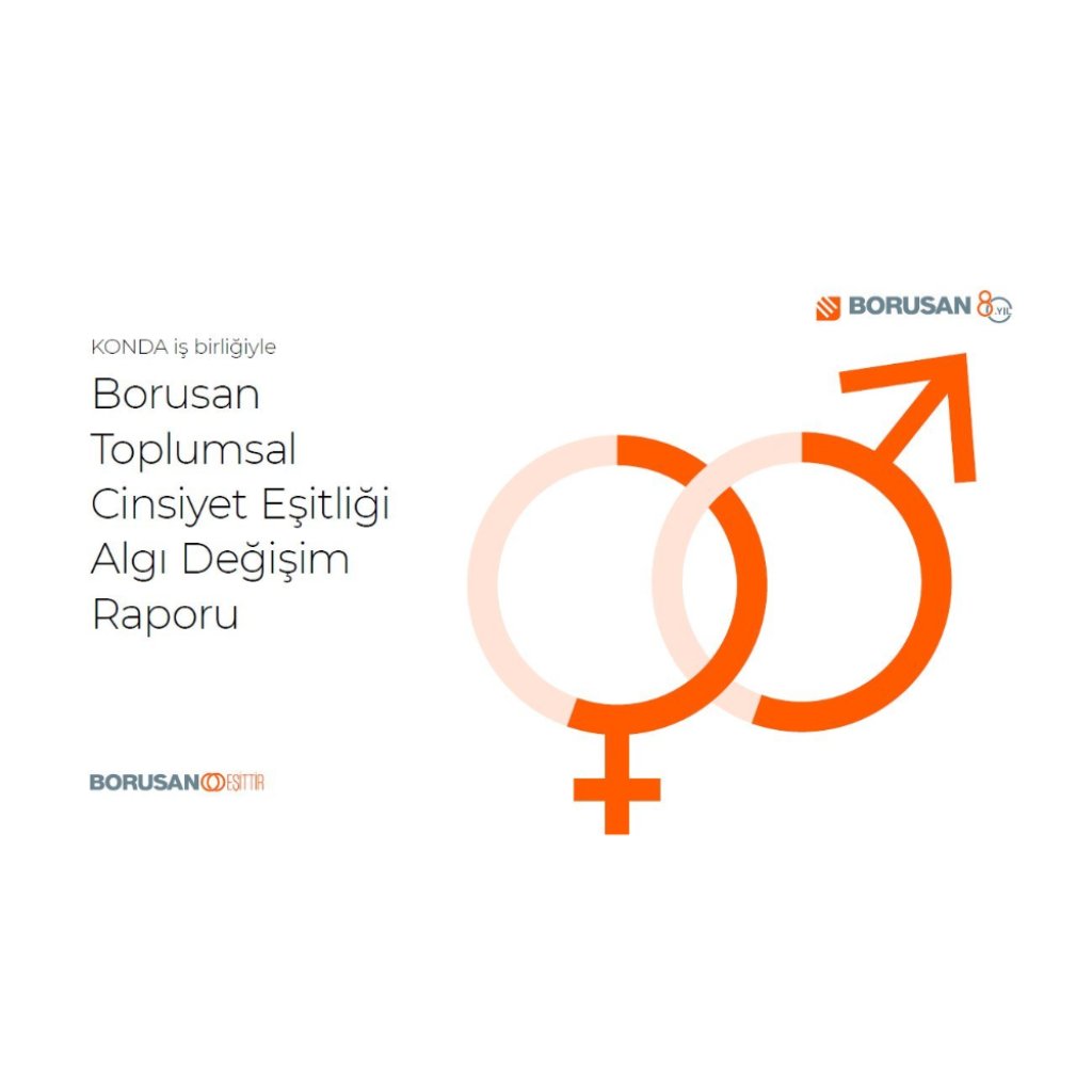 Borusan Toplumsal Cinsiyet Eşitliği Algı Değişim Raporu